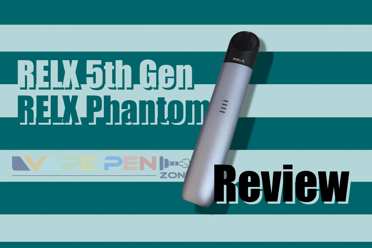 RELX Phantomレビュー: 新製品の5世代はどうなのか？